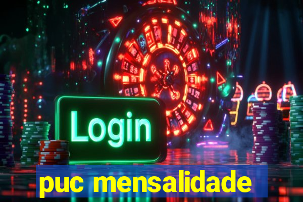 puc mensalidade